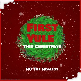 First Yule EP by RC The Realist