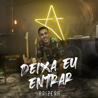 Deixa Eu Entrar by Arizera