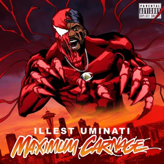 Maximum Carnage by Illest Uminati