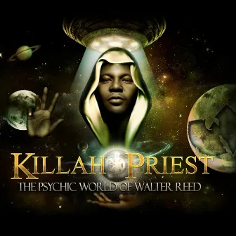 The Psychic World of Walter Reed by Killah Priest