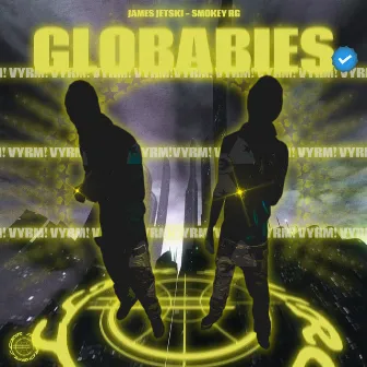 Globabies by Smokey Suave