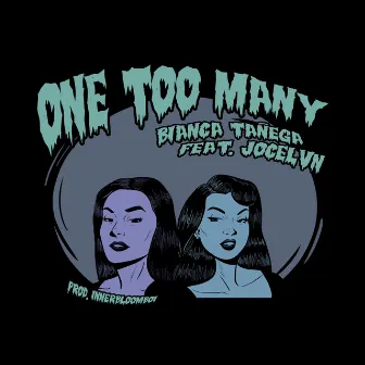 ONE TOO MANY by Bianca Tañega