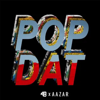 Pop Dat by Aazar