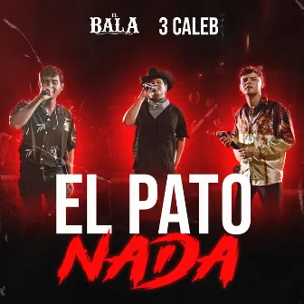 El Pato Nada (En Vivo) by El Bala