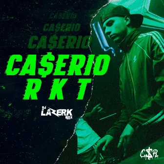 Caserio Rkt by DJ Lazerk Rmx