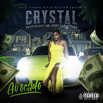 Avocado (feat. QK & Tae Stylez) by Crystal