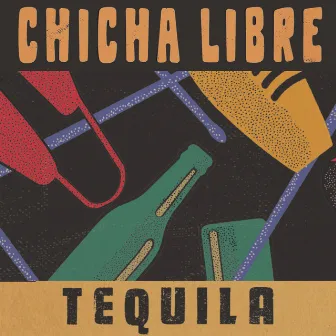 Tequila! by Chicha Libre