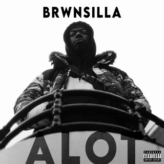 Alot by Brownsilla