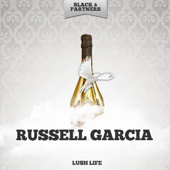 Lush Life by Russell Garcia