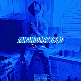 Misunderstood by Deuces