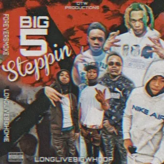 Big 5 Steppin by DTW Ron Don