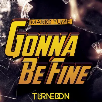 Gonna Be Fine by Mario Yume