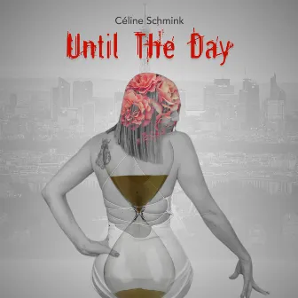 Until the Day by Céline Schmink