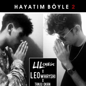 Hayatım Böyle 2 by Lil Chago