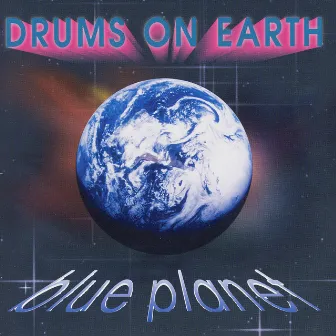 Blue Planet by Drums On Earth