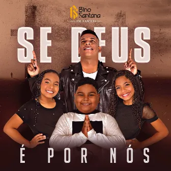 Se Deus É por Nós by Bino Santana