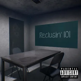 Reclusin'101 by Sickdaze