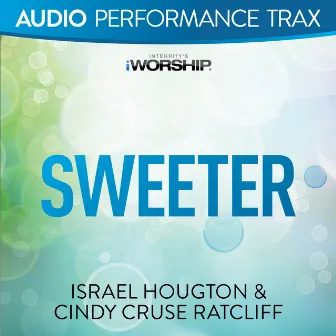 Sweeter (Audio Performance Trax) by Cindy Cruse Ratcliff