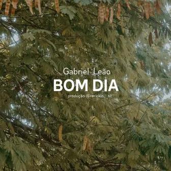 Bom dia by Gabriel Leão