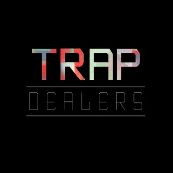 Trap Dealers by Doble B