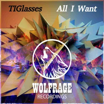 All I Want by TIGlasses