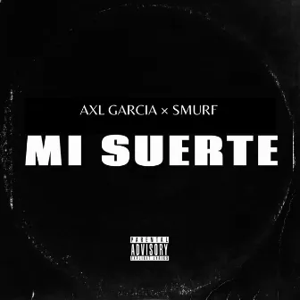 Mi Suerte by Smurf