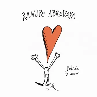 Pulsión de Amor by Ramiro Abrevaya