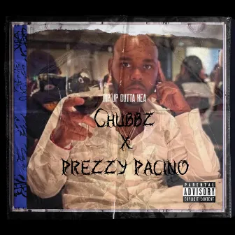 Dip Up Outta Hea by Prezzy Pacino