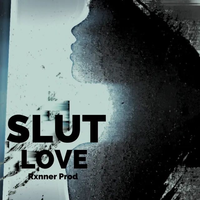 Slut Love