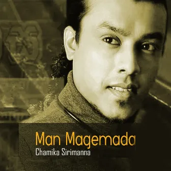 Man Magemada by Chamika sirimanna