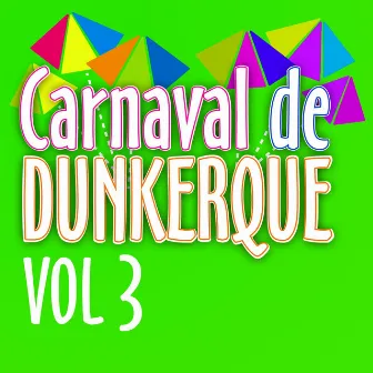 Carnaval de Dunkerque, vol. 3 by Le carnaval Dunkerquois