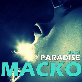 Paradise (2K15) by Macko