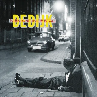 Niemand In De Stad (Deluxe Edition) by De Dijk