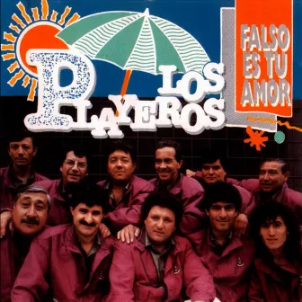 Falso Es Tu Amor by Los Playeros