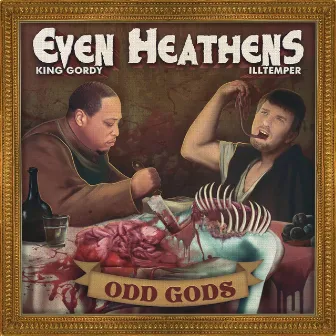 Even Heathens: Odd Gods by ILLtemper