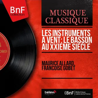 Les instruments à vent : le basson au XXe siècle (Mono Version) by Françoise Gobet