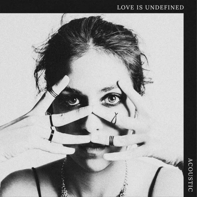 Love Is Undefined - Acoustic