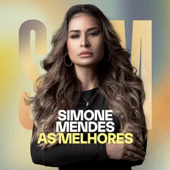 Simone Mendes - As Melhores by Simone Mendes