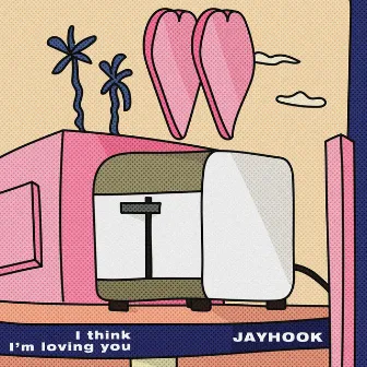 I think I'm loving you by Jay Hook