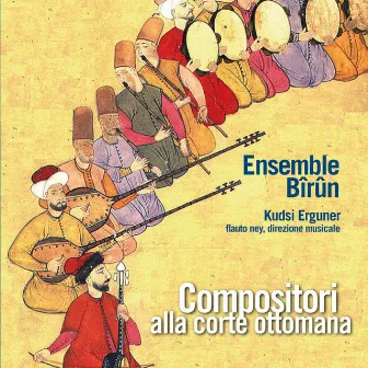 Compositori alla corte ottomana by Kudsi Erguner