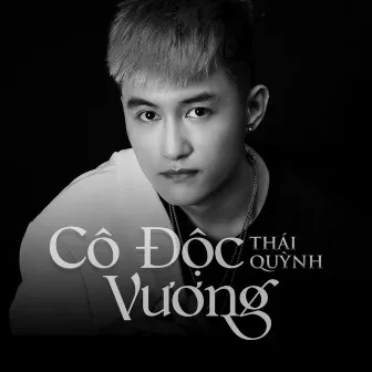 Cô Độc Vương (Single) by Thái Quỳnh