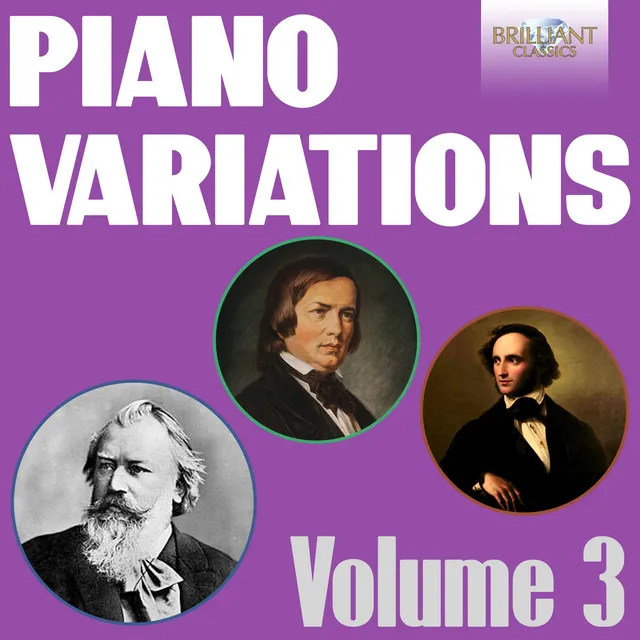 Piano Variations, Vol. 3 (Mendelssohn, Schumann & Brahms)