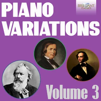 Piano Variations, Vol. 3 (Mendelssohn, Schumann & Brahms) by Wolfram Schmitt-Leonardy