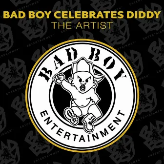 BAD BOY CELEBRATES DIDDY: The Artist by Diddy