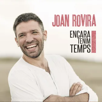 Encara tenim temps by Joan Rovira