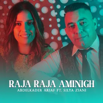 Raja Raja Aminigh by Abdelkader Ariaf