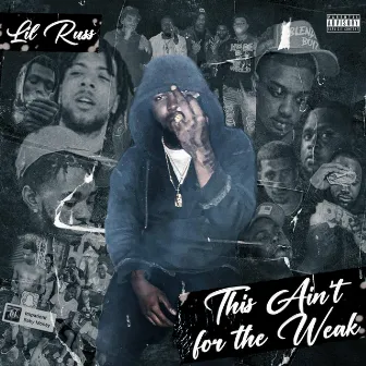 This Aint For The Weak by Lil Russ