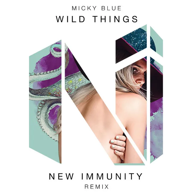 Wild Things (New Immunity Remix)