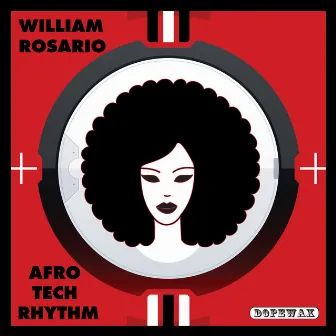 Afro Tech Rhythm by William Rosario