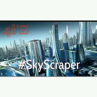 #SkyScraper by 4i'Z